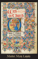 With the Church: Volume I, Advent to the Ascension